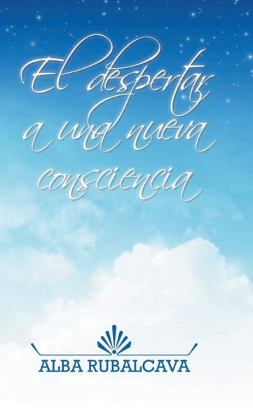 El Despertar A Una Nueva Consciencia (Spanish Edition)