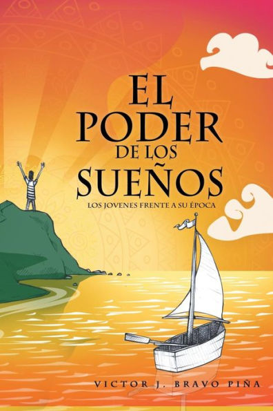El Poder De Los Sueños: Los J?Enes Frente A Su ?Oca (Spanish Edition)