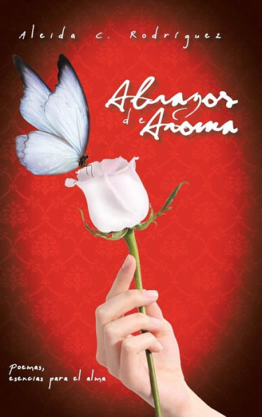 Abrazos De Aroma (Spanish Edition)