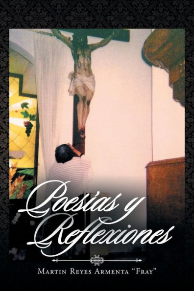 Poesías Y Reflexiones (Spanish Edition)