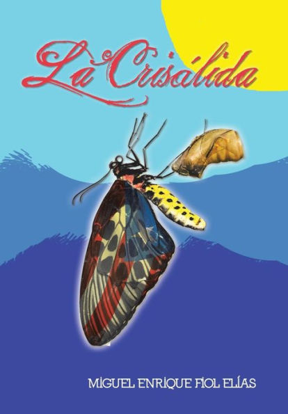 La Crisalida (Spanish Edition)