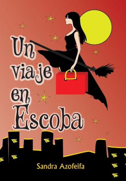 Un Viaje En Escoba (Spanish Edition)