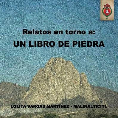 Relatos En Torno A: Un Libro De Piedra (Spanish Edition)