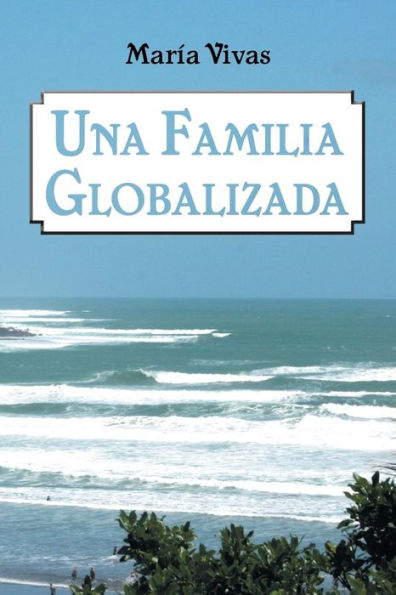 Una Familia Globalizada (Spanish Edition)