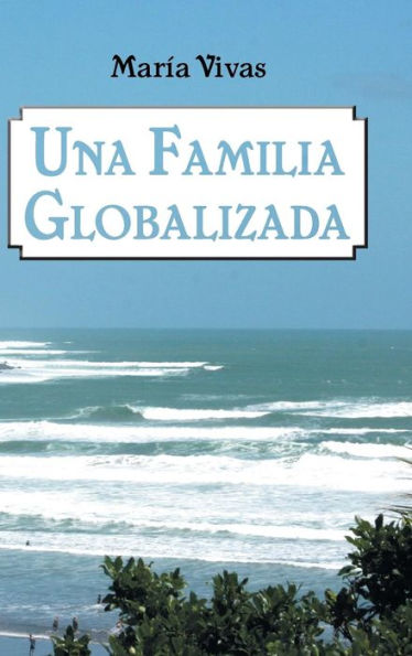 Una Familia Globalizada (Spanish Edition)