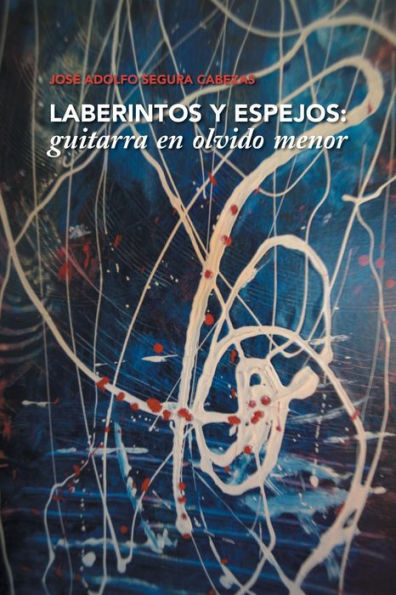 Laberintos Y Espejos: Guitarra En Olvido Menor (Spanish Edition)