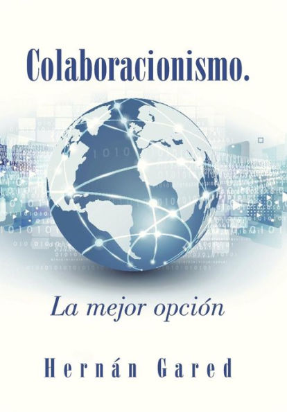Colaboracionismo.La Mejor Opcion (Spanish Edition)