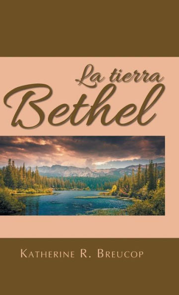La Tierra Bethel (Spanish Edition)