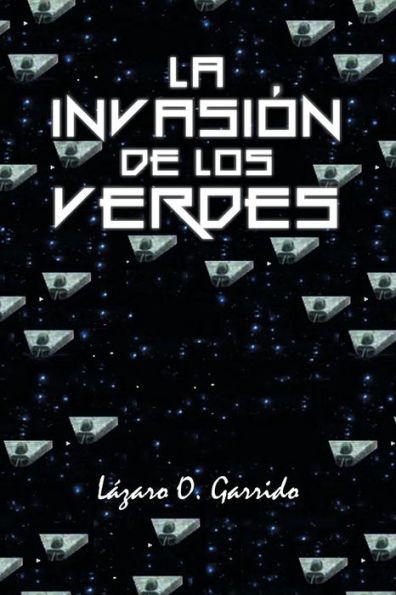 La Invasión De Los Verdes (Spanish Edition)