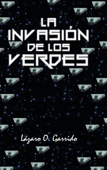 La Invasión De Los Verdes (Spanish Edition)