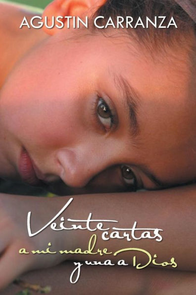 Veinte Cartas A Mi Madre Y Una A Dios (Spanish Edition)