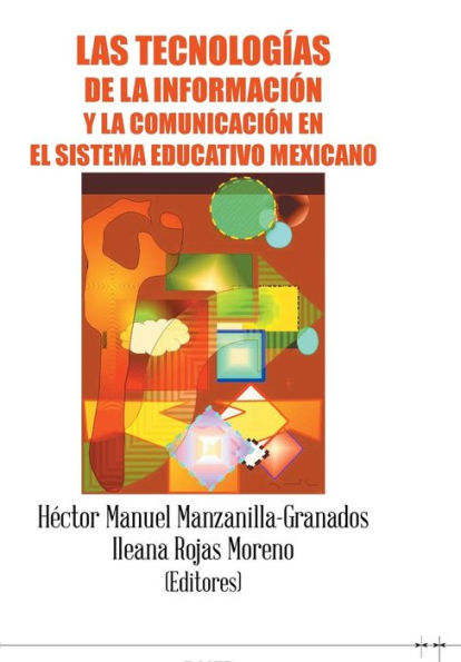 Las Tecnologías De La Información Y La Comunicación En El Sistema Educativo Mexicano