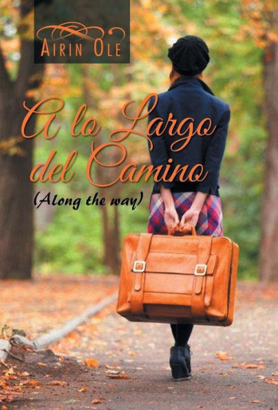 A Lo Largo Del Camino (Spanish Edition)