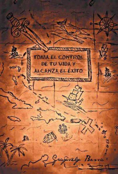 Toma El Control De Tu Vida Y Alcanza El Éxito (Spanish Edition)