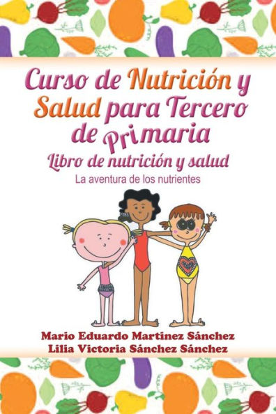 Curso De Nutrición Y Salud Para Tercero De Primaria (Spanish Edition)