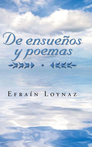 De Ensueños Y Poemas (Spanish Edition)