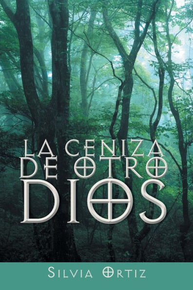 La Ceniza De Otro Dios (Spanish Edition)