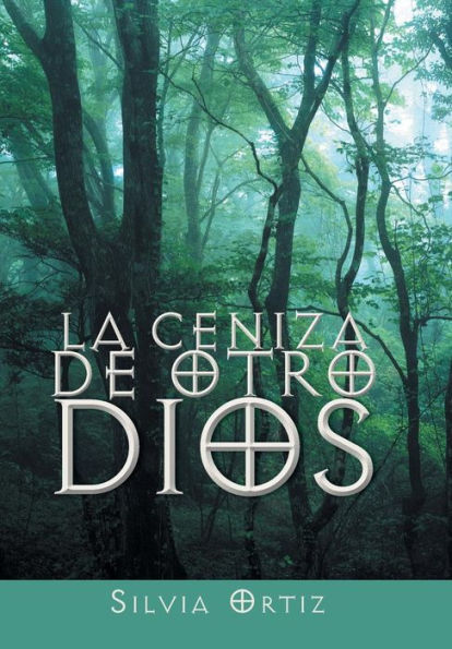 La Ceniza De Otro Dios (Spanish Edition)