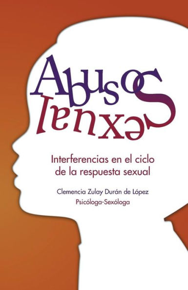 Abuso Sexual: Interferencias En El Ciclo De La Respuesta Sexual (Spanish Edition)
