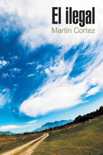 El Ilegal (Spanish Edition)