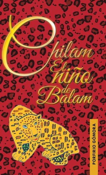Chilam El Niño De Balam (Spanish Edition)