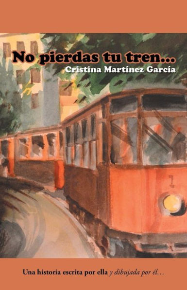 No Pierdas Tu Tren. . . (Spanish Edition)