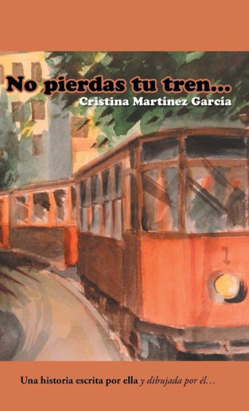 No Pierdas Tu Tren... (Spanish Edition)