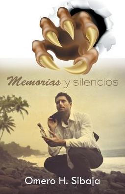 Memorias Y Silencios (Spanish Edition)