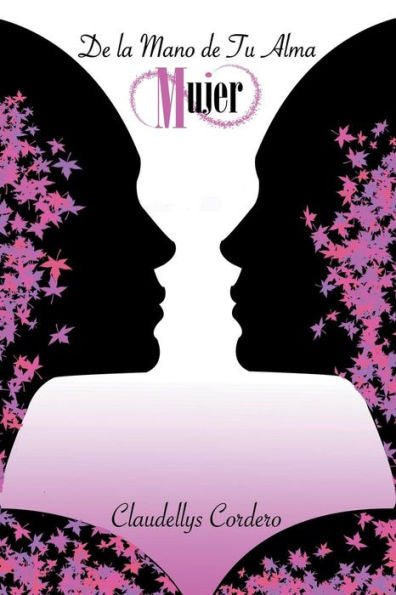 De La Mano De Tu Alma Mujer (Spanish Edition)