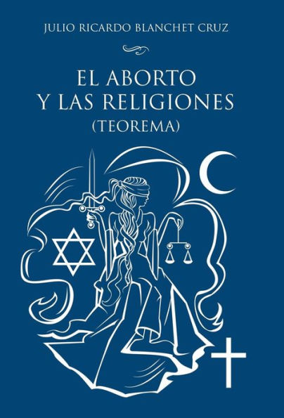 El Aborto Y Las Religiones (Teorema) (Spanish Edition)