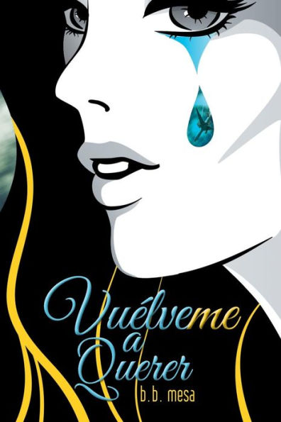 Vuélveme A Querer (Spanish Edition)