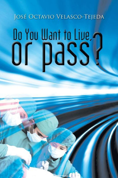 Do You Want To Live, Or Pass?