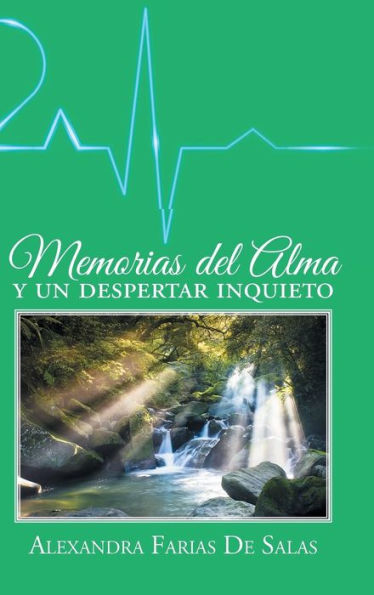 Memorias Del Alma Y Un Despertar Inquieto (Spanish Edition)
