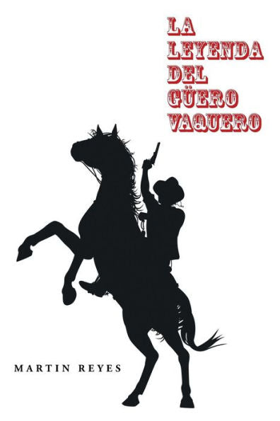 La Leyenda Del G?Ro Vaquero (Spanish Edition)