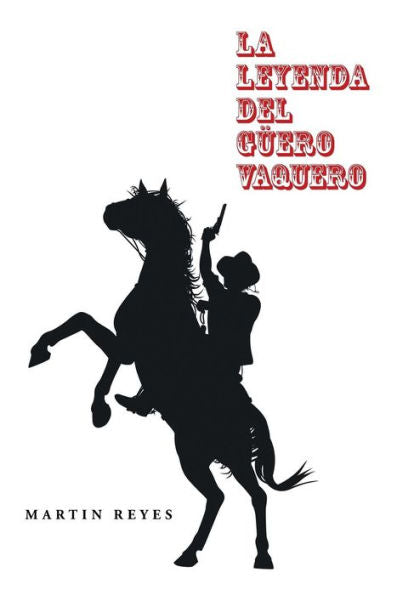 La Leyenda Del G?Ro Vaquero (Spanish Edition)
