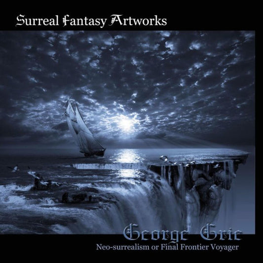 Surreal Fantasy Artworks: Neo-Surrealism Or Final Frontier Voyager
