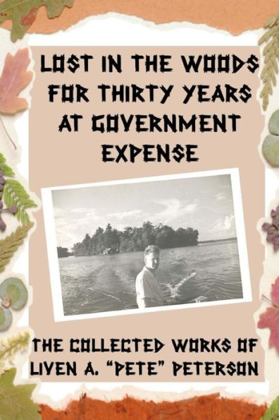 Lost In The Woods For Thirty Years At Government Expense