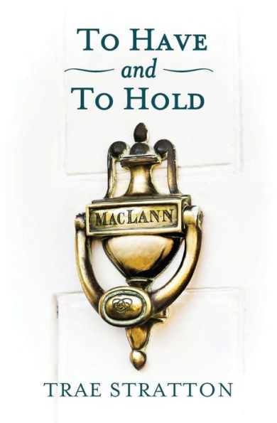 To Have And To Hold