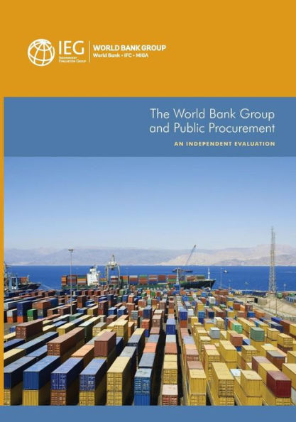 The World Bank Group And Public Procurement: An Independent Evaluation (Independent Evaluation Group Studies)