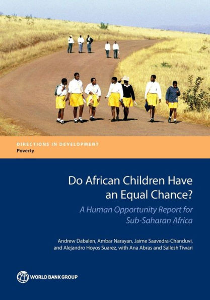 Do African Children Have An Equal Chance?: A Human Opportunity Report For Sub-Saharan Africa (Directions In Development - Poverty)