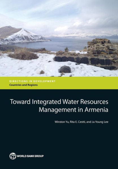 Toward Integrated Water Resources Management In Armenia (Directions In Development - Countries And Regions)