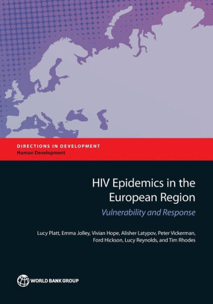Hiv Epidemics In The European Region: Vulnerability And Response (Directions In Development - Human Development)