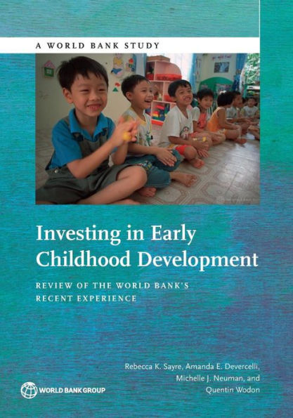 Investing In Early Childhood Development: Review Of The World Bank's Recent Experience (World Bank Studies)