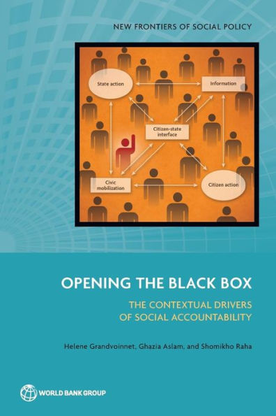 Opening The Black Box: The Contextual Drivers Of Social Accountability (New Frontiers Of Social Policy)