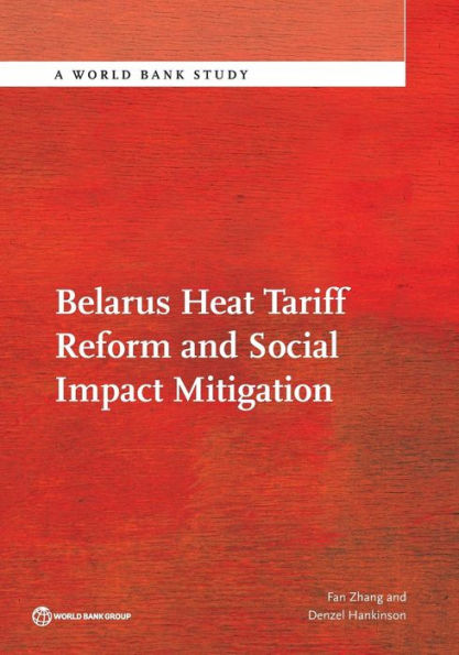 Belarus Heat Tariff Reform And Social Impact Mitigation (World Bank Studies)