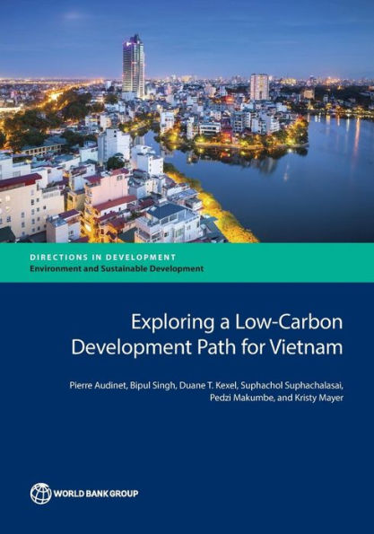 Exploring A Low-Carbon Development Path For Vietnam (Directions In Development - Environment And Sustainable Development)