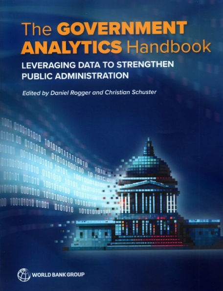 The Government Analytics Handbook: Leveraging Data To Strengthen Public Administration