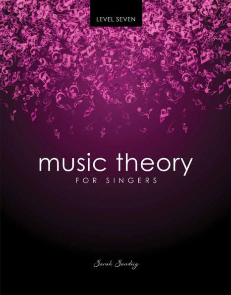 Music Theory For Singers Level 7