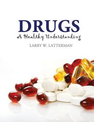 Drugs: A Healthy Understanding
