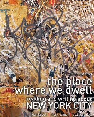 The Place Where We Dwell: Reading And Writing About New York City